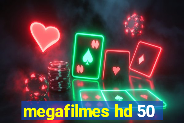 megafilmes hd 50